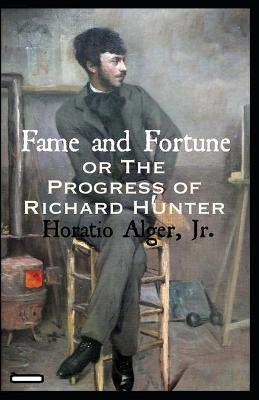 Book cover for Fame and Fortune; or, The Progress of Richard Hunter annotated