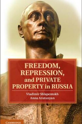 Cover of Freedom, Repression, and Private Property in Russia