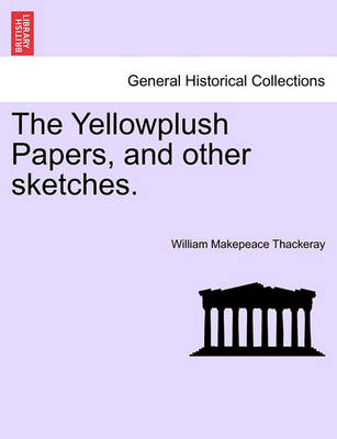 Book cover for The Yellowplush Papers, and Other Sketches.