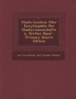 Book cover for Staats-Lexikon Oder Encyklopadie Der Staatswissenschaften, Dritter Band