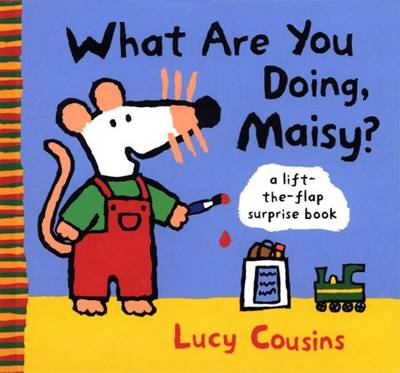 Cover of What Are You Doing, Maisy?
