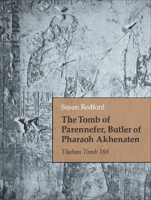 Book cover for The Tomb of Parennefer, Butler of Pharaoh Akhenaten