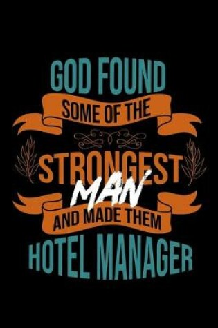 Cover of God found some of the strongest and made them hotel manager