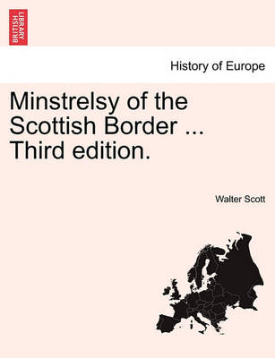 Book cover for Minstrelsy of the Scottish Border ... Third Edition. Vol. I, Fourth Edition