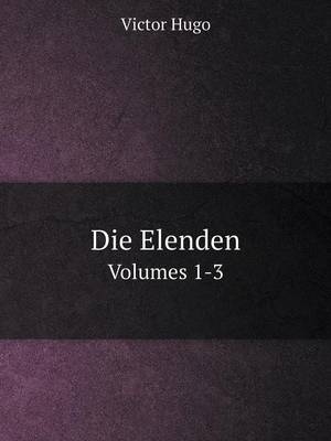 Book cover for Die Elenden Volumes 1-3