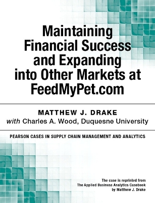 Book cover for Maintaining Financial Success and Expanding into Other Markets at FeedMyPet.com