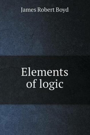 Cover of Elements of logic