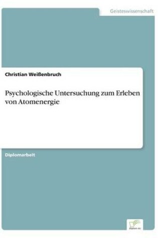 Cover of Psychologische Untersuchung zum Erleben von Atomenergie