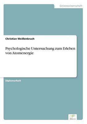 Book cover for Psychologische Untersuchung zum Erleben von Atomenergie