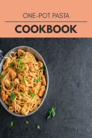 Cover of One-pot Pasta Cookbook