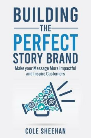 Cover of Building the Perfect StoryBrand