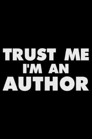 Cover of Trust Me I'm An Author