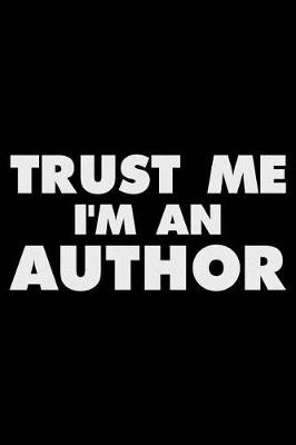 Book cover for Trust Me I'm An Author