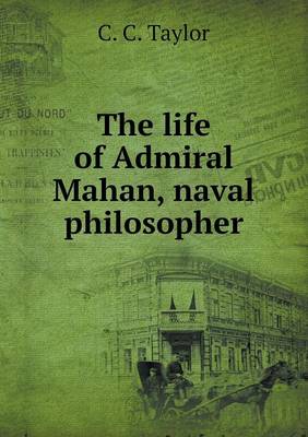 Book cover for The Life of Admiral Mahan, Naval Philosopher