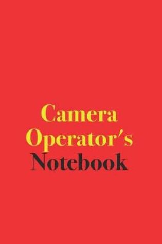 Cover of Camera Operator's Notebook