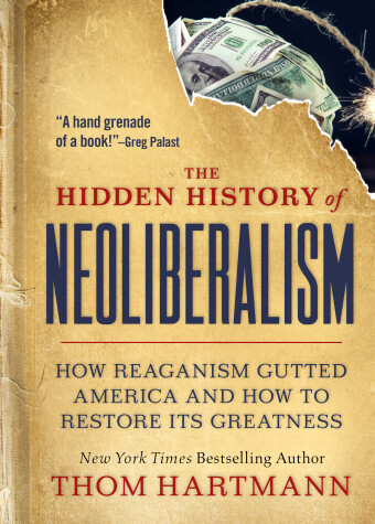 Book cover for The Hidden History of Neoliberalism