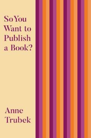 Cover of So You Want to Publish a Book?