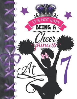 Book cover for It's Not Easy Being A Cheer Princess At 7