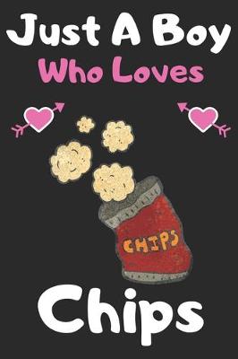 Book cover for Just a boy who loves chips