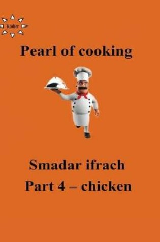 Cover of Pearl of cooking - part 4 - Chicken