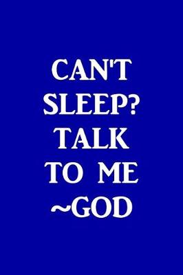 Cover of Can't sleep? Talk to me. -God