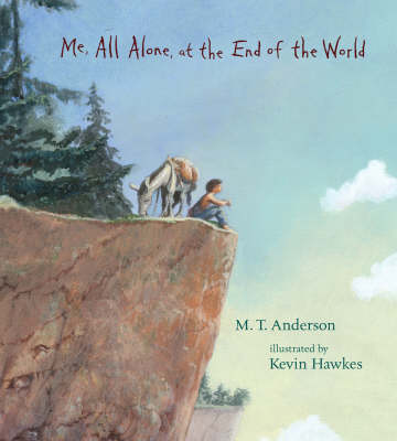 Book cover for Me, All Alone, At The End Of The World