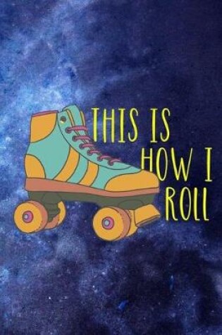 Cover of This Is How I Roll