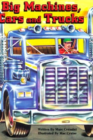 Cover of Big Machines, Cars and Trucks