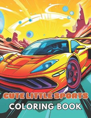 Book cover for Cute Little Sports Car Coloring Book