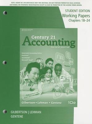 Book cover for Working Papers, Chapters 18-24 for Gilbertson/Lehman/Gentene's Century  21 Accounting: General Journal, 10th