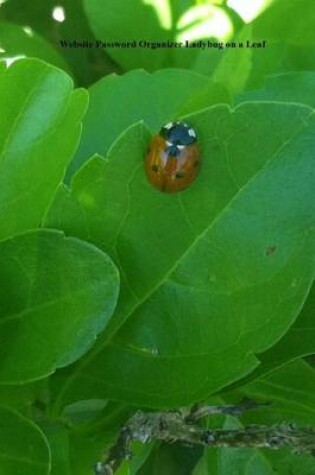 Cover of Website Password Organizer Ladybug on a Leaf