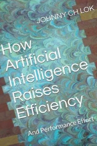 Cover of How Artificial Intelligence Raises Efficiency