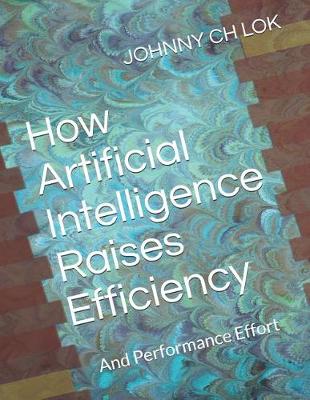 Book cover for How Artificial Intelligence Raises Efficiency