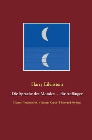 Cover of Die Sprache des Mondes - fur Anfanger