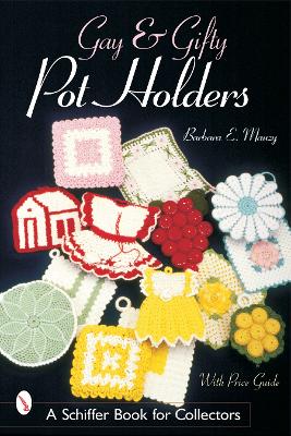 Book cover for Gay & Gifty Pot Holders