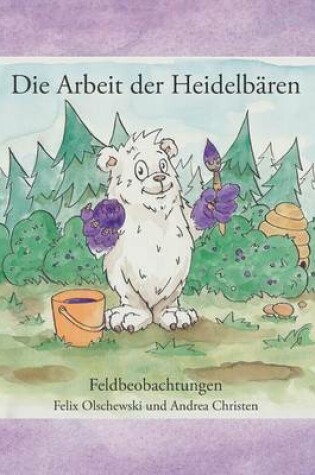 Cover of Die Arbeit Der Heidelbaren