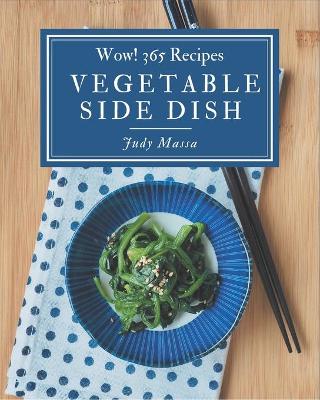 Book cover for Wow! 365 Vegetable Side Dish Recipes