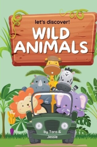 Cover of Let's Discover! Wild Animals