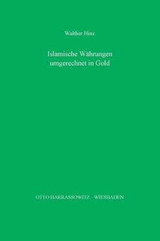 Cover of Islamische Wahrungen Des 11. Bis 19. Jahrhunderts Umgerechnet in Gold
