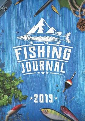 Book cover for Fishing Journal 2019, 110 Pages, 7 X 10