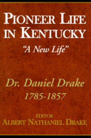 Cover of Pioneer Life in Kentucky "a New Life"