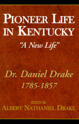 Book cover for Pioneer Life in Kentucky "a New Life"