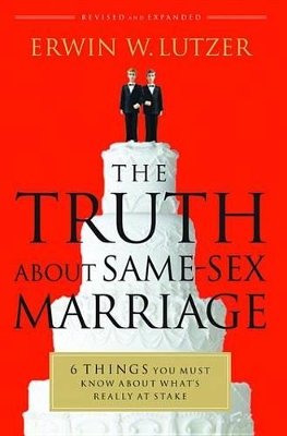 Book cover for The Truth about Same-Sex Marriage