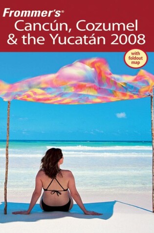 Cover of Frommer's Cancun, Cozumel & the Yucatan 2008