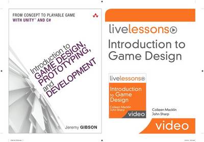 Cover of Introduction to Game Design, Prototyping, and Development (Book) and Introduction to Game Design Livelessons (Videotraining) Bundle