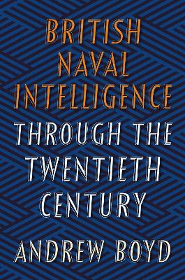 Book cover for British Naval Intelligence through the Twentieth Century