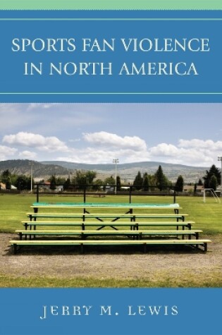 Cover of Sports Fan Violence in North America