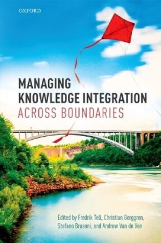 Cover of Managing Knowledge Integration Across Boundaries