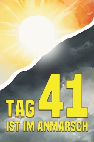 Cover of Tag 41 ist im Anmarsch