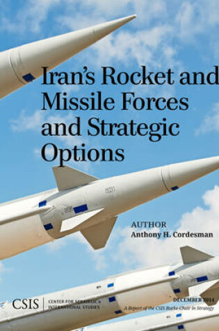 Cover of Iran's Rocket and Missile Forces and Strategic Options